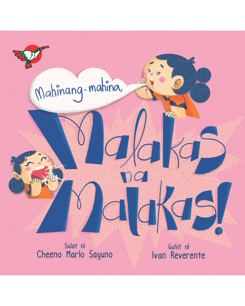 Mahinang-Mahina, Malakas Na Malakas! – Board Book