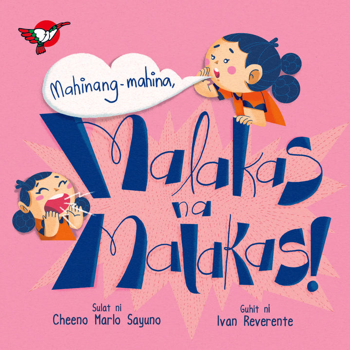 Mahinang-Mahina, Malakas Na Malakas! – Board Book Filipino