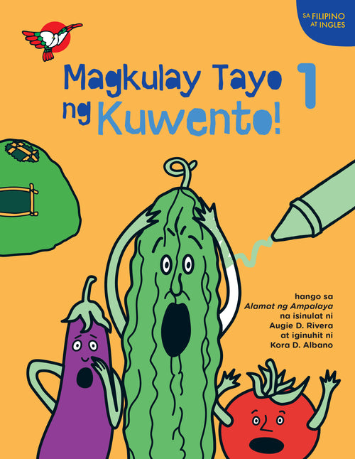 Magkulay Tayo ng Kuwento 1: Alamat ng Ampalaya - Picture and Coloring Book