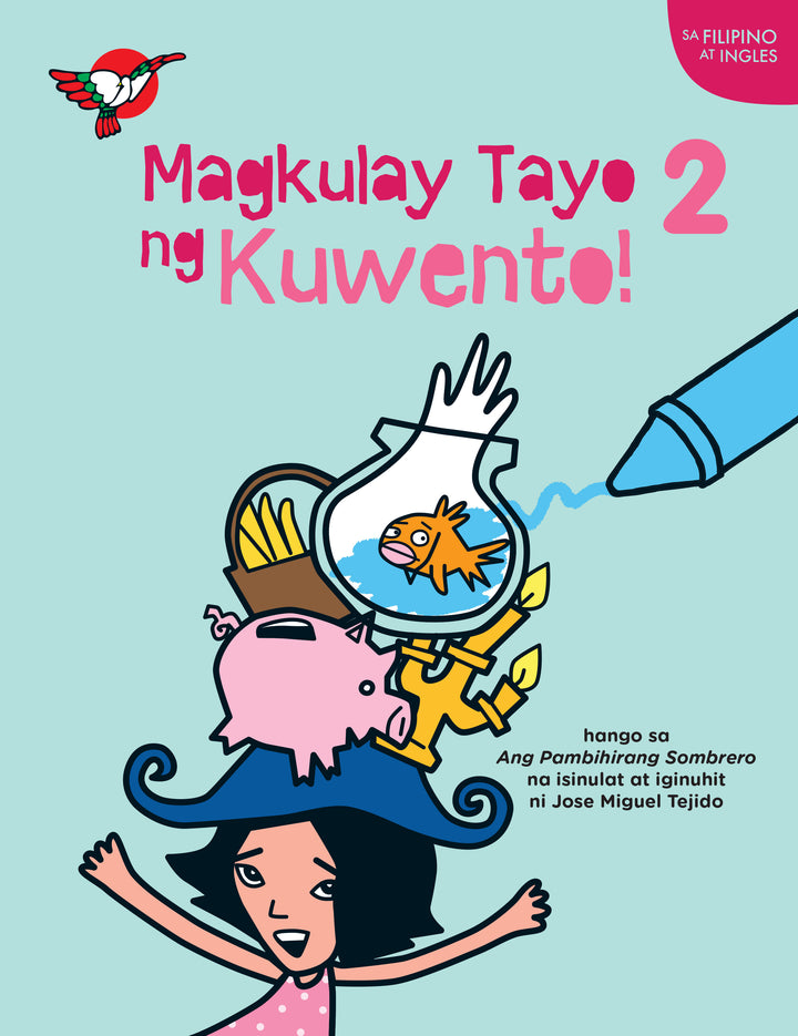 Magkulay Tayo ng Kuwento 2: Ang Pambihirang Sombrero - Picture and Coloring Book