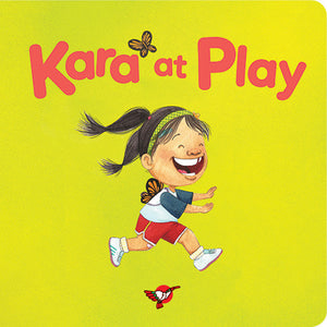 Kara at Play - Board Book
